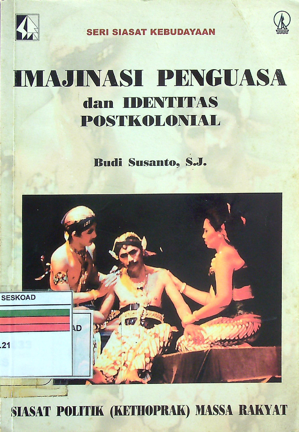 Imajinasi Penguasa Dan Identitas Postkolonial